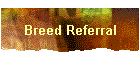 Breed Referral